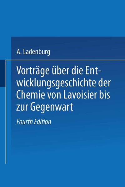 Produktbild: Vortr&auml;ge &Uuml;ber die Entwicklungsgeschichte der Chemie von Lavoisier bis zur Gegenwart