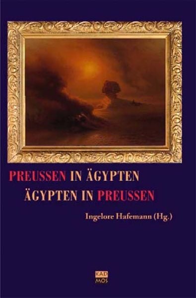 Produktbild: Preu&szlig;en in &Auml;gypten - &Auml;gypten in Preu&szlig;en