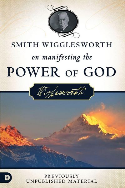 Produktbild: Smith Wigglesworth on Manifesting the Power of God