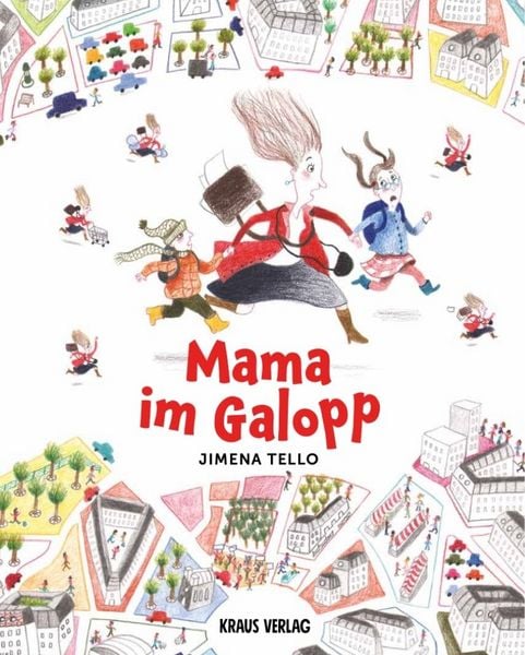 Mama im Galopp, Gebundene Ausgabe von Jimena Tello, Kraus, 9783982349374