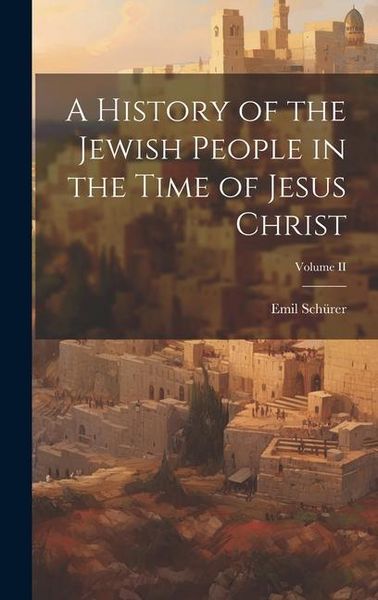 Produktbild: A History of the Jewish People in the Time of Jesus Christ; Volume II
