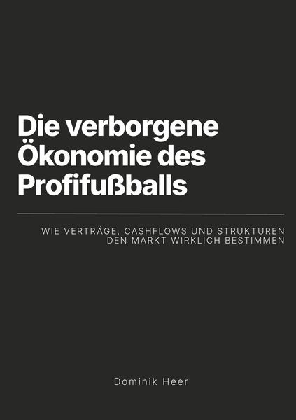 Produktbild: Die verborgene &Ouml;konomie des Profifu&szlig;balls