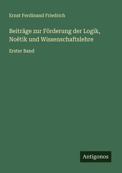 Produktbild: Beitr&auml;ge zur F&ouml;rderung der Logik, No&euml;tik und Wissenschaftslehre