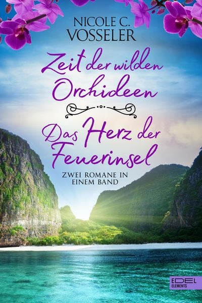Produktbild: Zeit der wilden Orchideen / Das Herz der Feuerinsel: Zwei Romane in einem Band