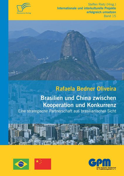 Produktbild: Brasilien und China zwischen Kooperation und Konkurrenz - Eine strategische Partnerschaft aus brasilianischer Sicht