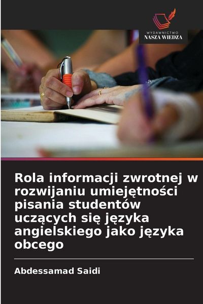 Produktbild: Rola informacji zwrotnej w rozwijaniu umiej&iquest;tno&iquest;ci pisania student&oacute;w ucz&iquest;cych si&iquest; j&iquest;zyka angielskiego jako j&iquest;zyka obcego