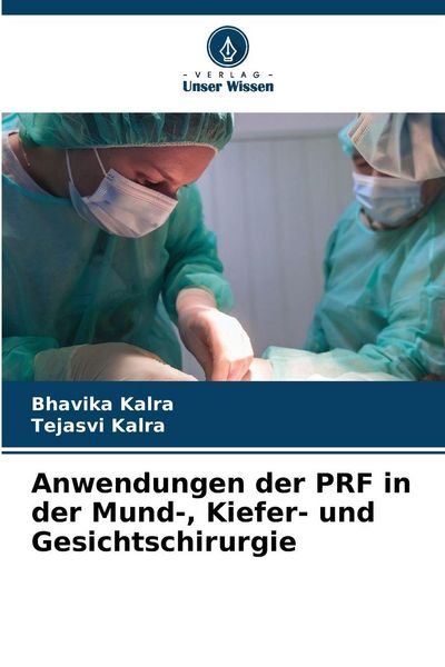 Produktbild: Anwendungen der PRF in der Mund-, Kiefer- und Gesichtschirurgie