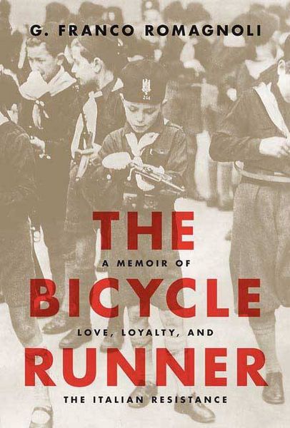 Produktbild: The Bicycle Runner: A Memoir of Love, Loyalty, and the Italian Resistance