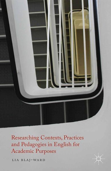 Produktbild: Researching Contexts, Practices and Pedagogies in English for Academic Purposes