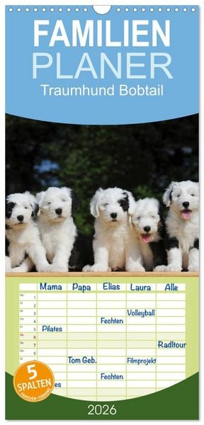Familienplaner 2026 - Traumhund Bobtail mit 5 Spalten (Wandkalender, 21 x 45 cm) CALVENDO