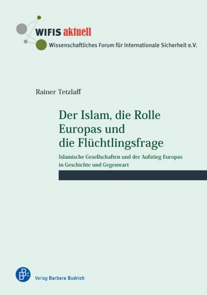 Produktbild: Der Islam, die Rolle Europas und die Fl&uuml;chtlingsfrage