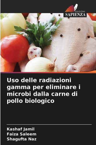 Produktbild: Uso delle radiazioni gamma per eliminare i microbi dalla carne di pollo biologico