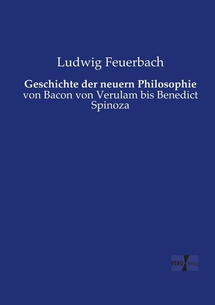 Geschichte der neuern Philosophie, Taschenbuch von Ludwig Feuerbach, Vero Verlag, 9783737209199