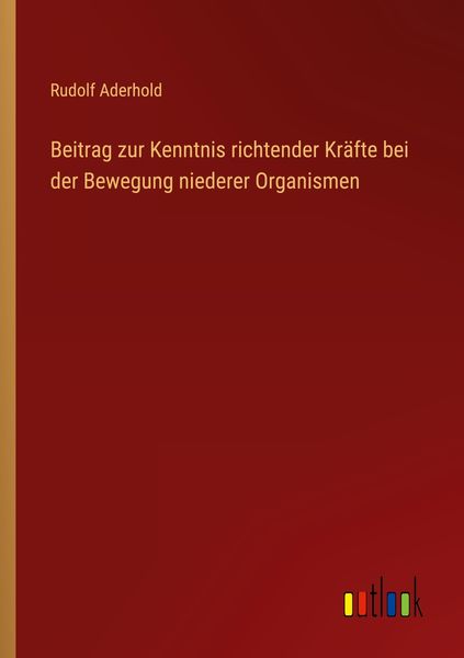 Produktbild: Beitrag zur Kenntnis richtender Kr&auml;fte bei der Bewegung niederer Organismen