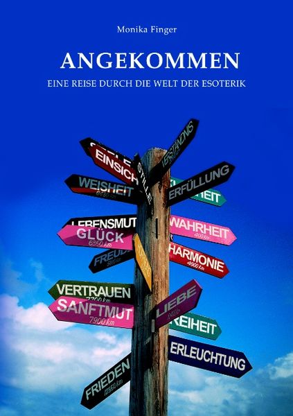 Angekommen, Paperback von Monika Finger, BoD – Books on Demand, 9783831136001