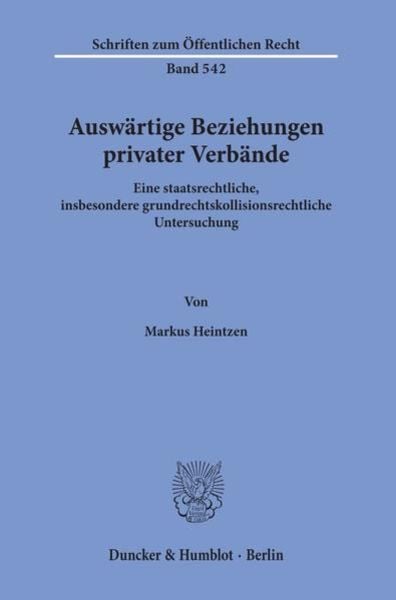 Auswärtige Beziehungen privater Verbände., Taschenbuch von Markus Heintzen, Duncker & Humblot, 9783428064847