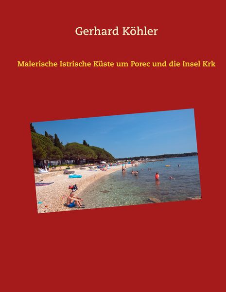 Produktbild: Malerische Istrische K&uuml;ste um Porec und die Insel Krk