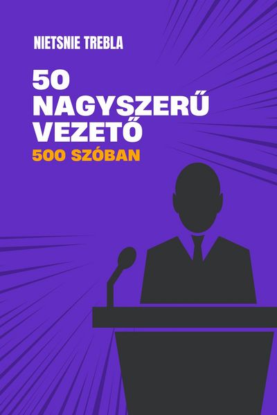 Produktbild: 50 nagyszeru vezeto 500 sz&oacute;ban
