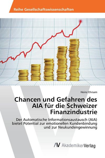 Produktbild: Chancen und Gefahren des AIA f&uuml;r die Schweizer Finanzindustrie