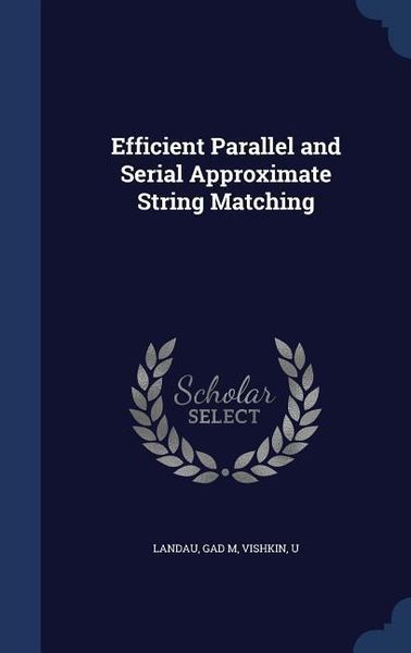 Produktbild: Efficient Parallel and Serial Approximate String Matching