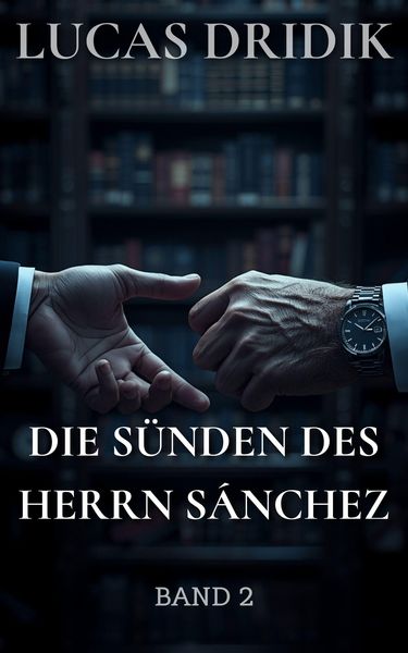 Produktbild: Die S&uuml;nden des Herrn S&aacute;nchez: Band 2