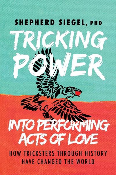 Produktbild: Tricking Power into Performing Acts of Love
