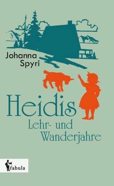 Produktbild: Spyri, J: Heidis Lehr- und Wanderjahre