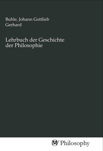 Lehrbuch der Geschichte der Philosophie, Taschenbuch von , MV-Philosophy, 9783968804057