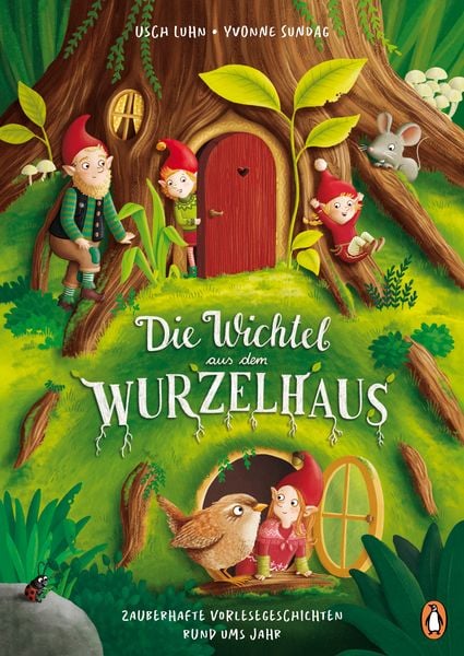 Produktbild: Die Wichtel aus dem Wurzelhaus - Zauberhafte Vorlesegeschichten rund ums Jahr