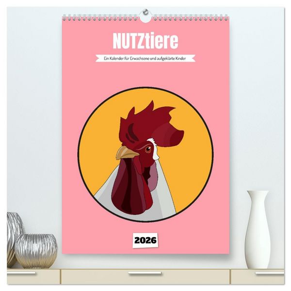 NUTZtiere, Ein Kalender für Erwachsene und aufgeklärte Kinder (hochwertiger Premium Wandkalender 2026 DIN A2 hoch), Kunstdruck in Hochglanz