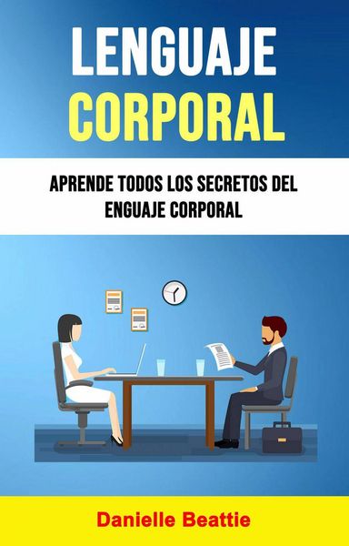 Produktbild: Lenguaje Corporal: Aprende Todos Los Secretos Del Lenguaje Corporal