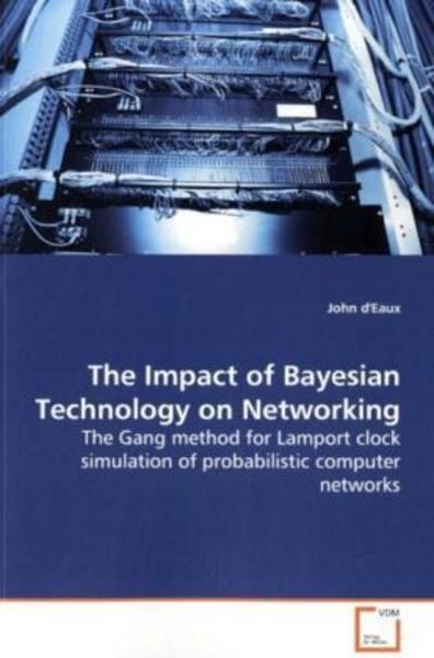 VDM D'Eaux, J: The Impact of Bayesian Technology on Networking