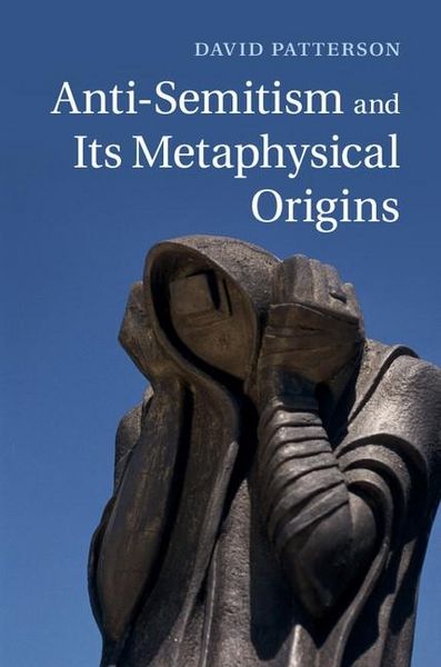Produktbild: Anti-Semitism and its Metaphysical Origins