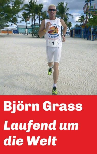 Laufend um die Welt, Taschenbuch von Björn Grass, Tredition, 9783746928593
