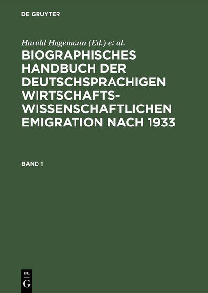 Produktbild: Biographisches Handbuch der deutschsprachigen wirtschaftswissenschaftlichen Emigration nach 1933