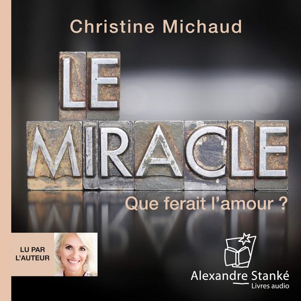 Le miracle - Christine Michaud, Audio, 9782921978750