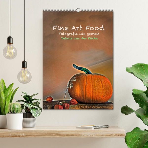 Produktbild: Fine Art Food (Wandkalender 2026 DIN A2 hoch), CALVENDO Monatskalender