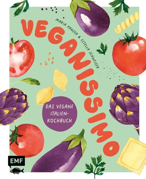 Veganissimo – Das vegane Italien-Kochbuch