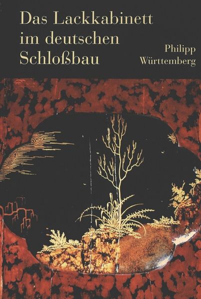 Produktbild: Das Lackkabinett im deutschen Schlo&szlig;bau