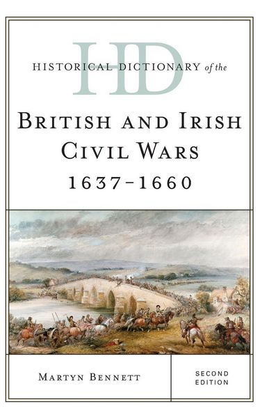 Produktbild: Historical Dictionary of the British and Irish Civil Wars 1637-1660
