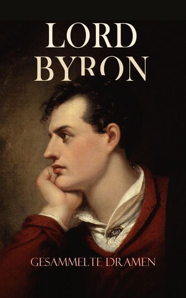 Produktbild: Lord Byron - Gesammelte Dramen
