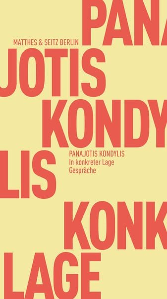 In konkreter Lage, Taschenbuch von Panajotis Kondylis, Matthes & Seitz, 9783751830058
