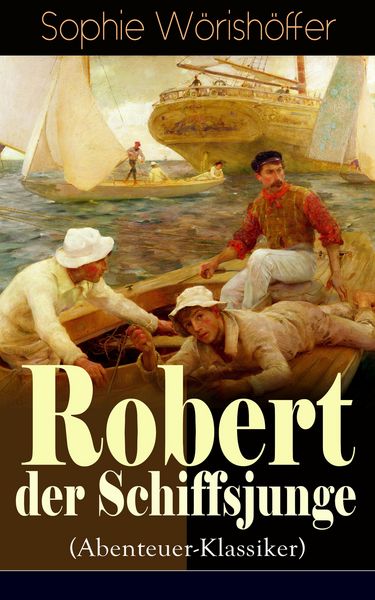 Produktbild: Robert der Schiffsjunge (Abenteuer-Klassiker)