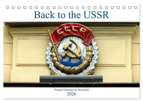 Produktbild: Back to the USSR - Sowjet-Nostalgie in Russland (Tischkalender 2026 DIN A5 quer), CALVENDO Monatskalender