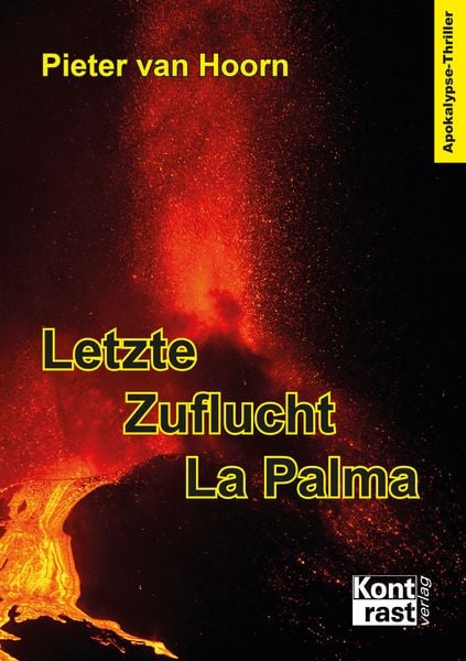 Letzte Zuflucht La Palma, Taschenbuch von Pieter van Hoorn, Kontrast-Verlag, 978-3-941200-93-7