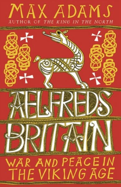 Produktbild: Adams, M: Aelfred's Britain
