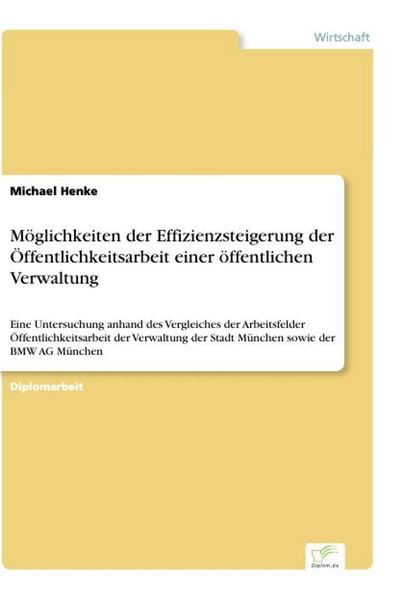 Produktbild: M&ouml;glichkeiten der Effizienzsteigerung der &Ouml;ffentlichkeitsarbeit einer &ouml;ffentlichen Verwaltung