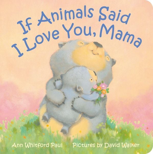 Produktbild: If Animals Said I Love You, Mama