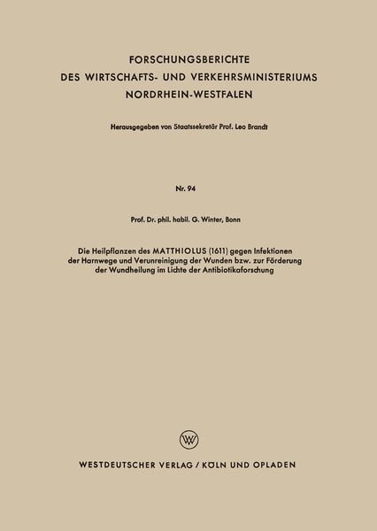 Produktbild: Die Heilpflanzen des MATTHIOLUS (1611) gegen Infektionen der Harnwege und Verunreinigung der Wunden bzw. zur F&ouml;rderung der Wundheilung im Lichte der A