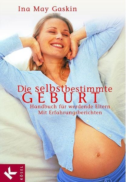 Produktbild: Die selbstbestimmte Geburt